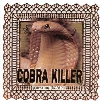 COBRA KILLER The Third Armpit