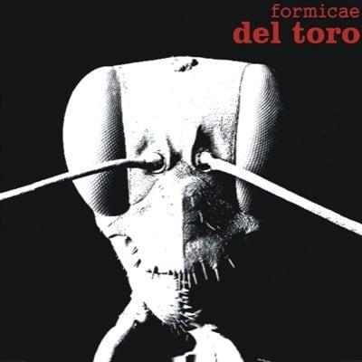 DEL TORO Formicae