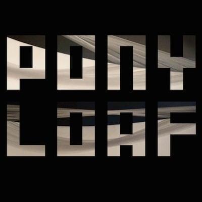 PONYLOAF Grey Area