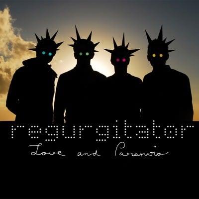 REGURGITATOR Love & Paranoia