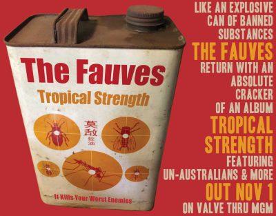 THE FAUVES return with un-Australians. A new world of music awaits.